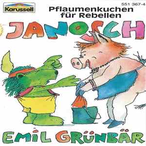 Janosch - Emil Grünbär - Pflaumenkuchen Für Rebellen mp3