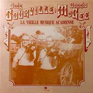 Sady Courville & Dennis McGee - La Vieille Musique Acadienne mp3