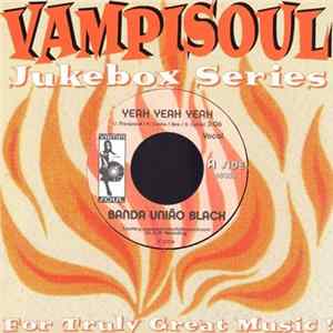 Banda União Black - Yeah Yeah Yeah mp3