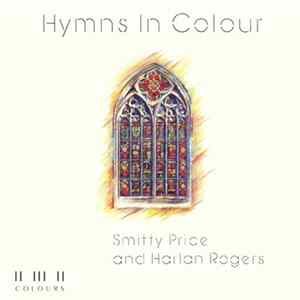 Smitty Price And Harlan Rogers - Hymns In Colour mp3