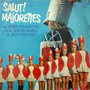 Les Drums Majorettes et Les Quic'ks March de Jessy Clayters - Salut ! Majorettes mp3