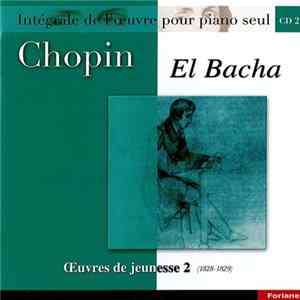 Chopin, El Bacha - Oeuvres De Jeunesse 2 (1828-1829) mp3