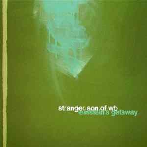 Stranger Son Of WB - Einstein's Getaway mp3