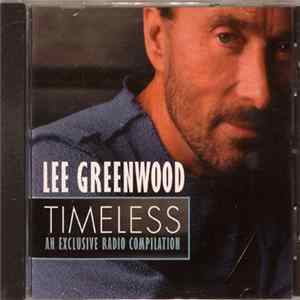Lee Greenwood - Timeless: An Exclusive Radio Compilation mp3