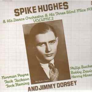 Spike Hughes - Volume 2 (Spike Hughes And His Dance Orchestra & His Three Blind Mice 1930) mp3