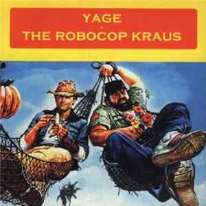 Yage - The Robocop Kraus - Yage - The Robocop Kraus mp3