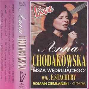 Anna Chodakowska - "Msza Wędrującego" W/g. Edwarda Stachury mp3