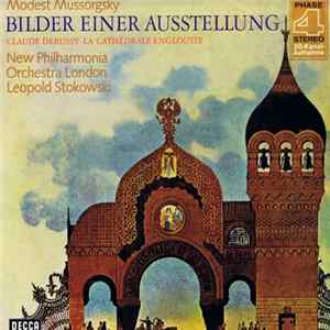 Leopold Stokowski, New Philharmonia Orchestra London, Modest Mussorgsky, Claude Debussy - Bilder Einer Ausstellung / La Cathedrale Engloutie mp3