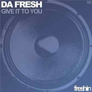 Da Fresh - Give It To You mp3
