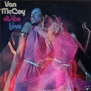 Van McCoy - From Disco To Love mp3