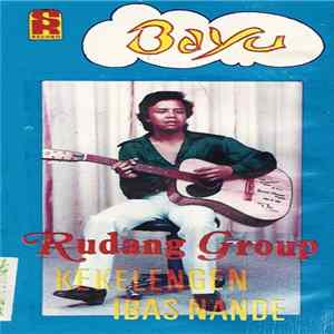 Rudang Group - Bayz (Kekelengen Ibas Nande) mp3