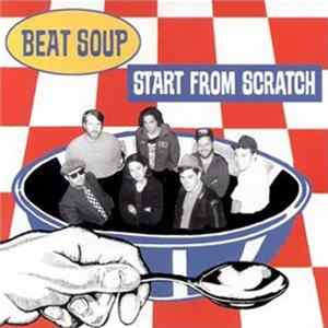 Beat Soup - Start From Scratch mp3