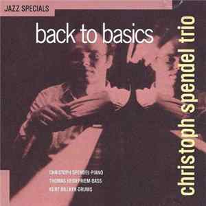Christoph Spendel Trio - Back To Basics mp3
