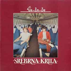 Srebrna Krila - Ša-La-La mp3
