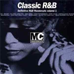 Various - Classic R&B (Definitive R&B Mastercuts Volume 1) mp3