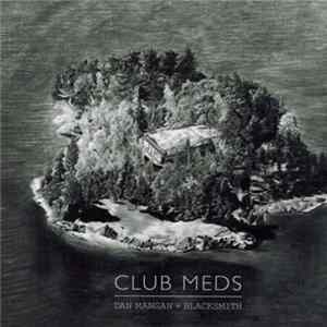 Dan Mangan + Blacksmith - Club Meds mp3