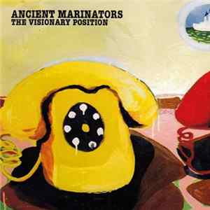 Ancient Marinators - The Visionary Position mp3