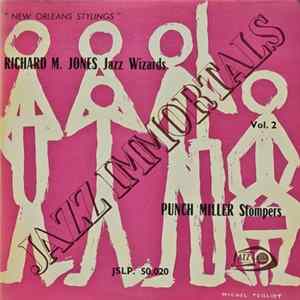 Richard M. Jones Jazz Wizards / Punch Miller Stompers - Jazz Immortals Vol. 2 mp3