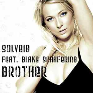 Solveig Feat. Blake Schafering - Brother mp3