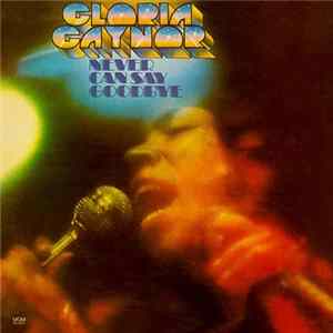 Gloria Gaynor - Never Can Say Goodbye mp3