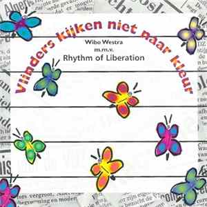 Wibo Westra M.m.v. Rhythm Of Liberation - Vlinders Kijken Niet Naar Kleur mp3