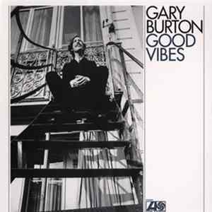 Gary Burton - Good Vibes mp3