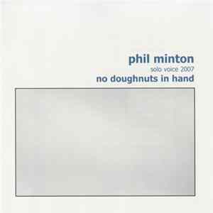 Phil Minton - No Doughnuts In Hand mp3