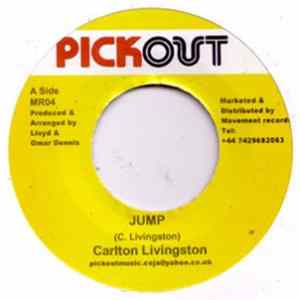 Carlton Livingston / Pickout All Stars - Jump / Jump Start Riddim mp3