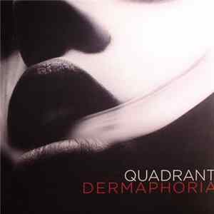 Quadrant - Dermaphoria mp3