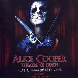 Alice Cooper - Theatre Of Death - Live At Hammersmith 2009 mp3