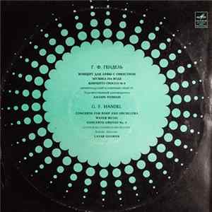 G. F. Händel, Leningrad Chamber Orchestra, Lazar Gosman - Concerto For Harp And Orchestra, Water Music, Concerto Grosso No.9 mp3
