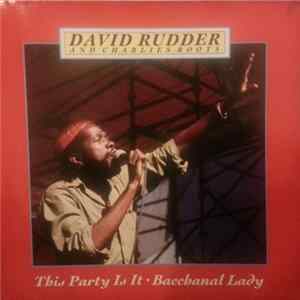 David Rudder & Charlies Roots - This Party Is It mp3