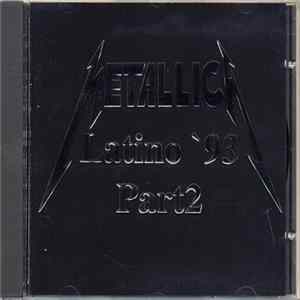 Metallica - Latino '93 Part 2 mp3