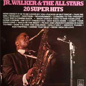 Junior Walker & The All Stars - 20 Super Hits mp3