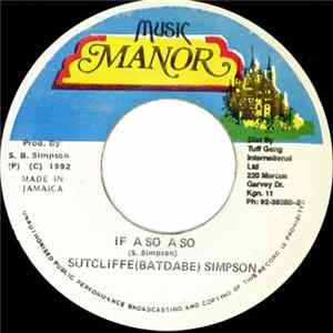 Sutcliffe (Batdabe) Simpson - If A So A So / Version mp3