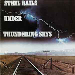 Brad Miller - Steel Rails Under Thundering Skys mp3