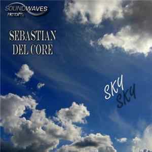 Sebastian Del Core - Sky mp3