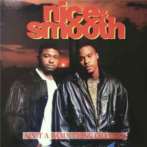 Nice & Smooth - Ain't A Damn Thing Changed mp3