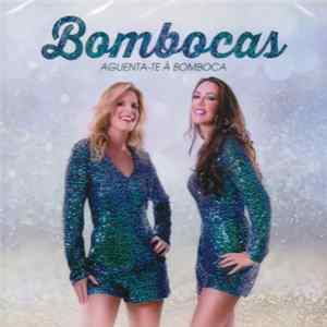 Bombocas - Aguenta-te À Bomboca mp3