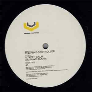 The Phat Controller - Keep Calm / Rave Alarm mp3