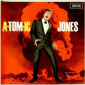 Tom Jones - A-tom-ic Jones mp3