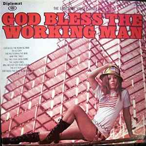The Lonesome Valley Singers - God Bless The Working Man mp3