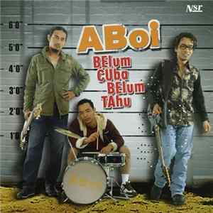 ABoi - Belum Cuba Belum Tahu mp3