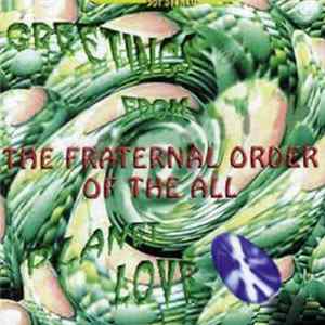 The Fraternal Order Of The All - Greetings From Planet Love mp3