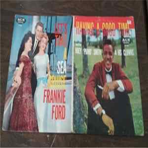 Huey "Piano" Smith & His Clowns, Frankie Ford - "Having A Good Time" and "Let's Take A Sea Cruise" mp3