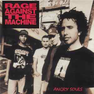 Rage Against The Machine - Angry Souls mp3