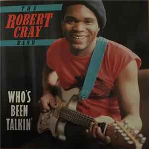 Robert Cray - Who’s Been Talkin' mp3