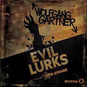 Wolfgang Gartner Featuring Tom Staar - Evil Lurks mp3
