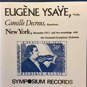 Eugène Ysaÿe, Camille Decreus With The Cincinnati Symphony Orchestra - Eugène Ysaÿe - New York, December 1912 mp3