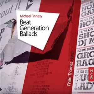 Michael Finnissy - Philip Thomas - Beat Generation Ballads mp3